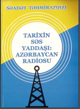 Tarixin səs yaddaşı:  Azərbaycan radiosu